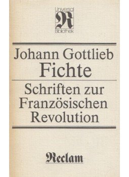 Fichte, Johann Gottlieb - Schriften zur Französischen Revolution, Leipzig 1988 antikvár könyv