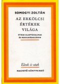 Somogyi Zoltán - Az erkölcsi értékek világa (dedikált)