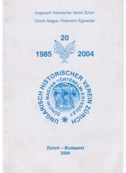 Dr. Csihák J. György (szerk.), Prof. Dr. Peter Lindegger (szerk.) - A Zürichi Magyar Történelmi Egyesület 20 éve, Budapest 2004 antikvár könyv