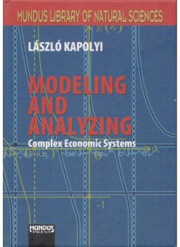 Kapolyi László - Modeling and Analyzing Complex Economic Systems Kapolyi László - Modeling and Analyzing Complex Economic Systems, Budapest 2006 antikvár könyv