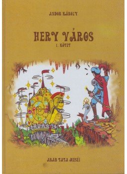 Andor Károly - Hery város I. kötet, Nyíregyháza 2011 antikvár könyv