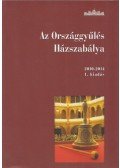 Háziné dr. Varga Mária (szerk.) - Az Országgyűlés Házszabálya
