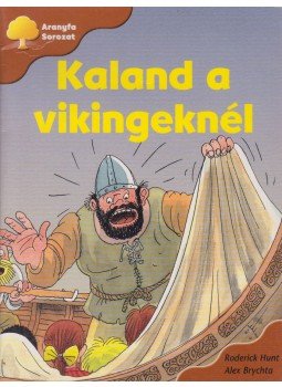 Roderick Hunt, Alex Brychta - Kaland a vikingeknél Roderick Hunt, Alex Brychta - Kaland a vikingeknél, 2004 antikvár könyv