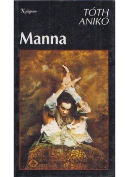 Tóth Anikó - Manna Tóth Anikó - Manna, Pozsony 1993 antikvár könyv