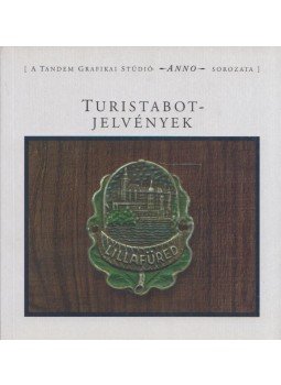Faragó István, László Zsuzsa, Molnár Éva, Nagy Ágnes, Peták István, Zachár Ottó - Turistabot-jelvények Faragó István, László Zsuzsa, Molnár Éva, Nagy Ágnes, Peták István, Zachár Ottó - Turistabot-jelvények, 0 antikvár könyv