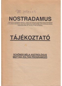 Schőner Béla, Motyán Zoltán - Nostradamus tájékoztató Schőner Béla, Motyán Zoltán - Nostradamus tájékoztató, Hernád 0 antikvár könyv
