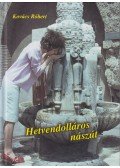 Kovács Róbert - Hetvendolláros nászút
