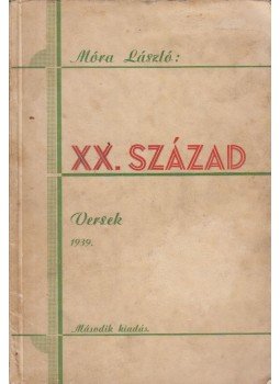 Móra László - XX. század (aláírt) Móra László - XX. század (aláírt), Budapest 1939 antikvár könyv