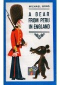 Michael Bond - A Bear from Peru in England