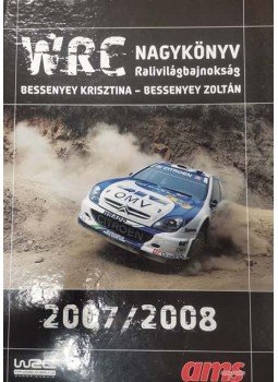 Bessenyey Krisztina, Bessenyey Zoltán - WRC Nagykönyv Bessenyey Krisztina, Bessenyey Zoltán - WRC Nagykönyv, Ráckeve 2008 antikvár könyv