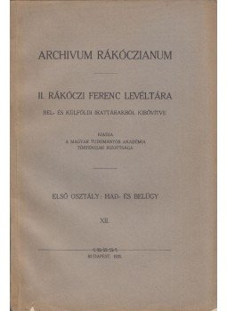 Dr. Lukinich Imre - II. Rákóczi Ferenc levéltára XII., Budapest 1935 antikvár könyv