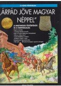 Csorba Csaba - „Árpád jöve magyar néppel”