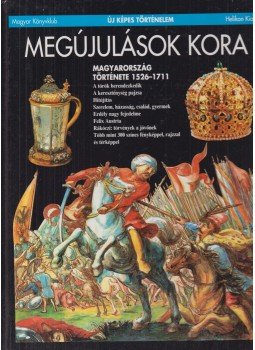 R. Várkonyi Ágnes - Megújulások kora R. Várkonyi Ágnes - Megújulások kora, Budapest 1997 antikvár könyv