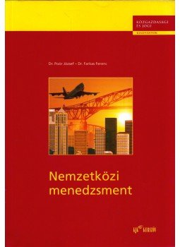 Poór József, Farkas Ferenc - Nemzetközi menedzsment Poór József, Farkas Ferenc - Nemzetközi menedzsment, Budapest 2001 antikvár könyv
