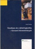 Sárosi György - Veszélyes áru logisztika - korszerű követelmények