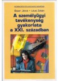 Bauer János,Lévai Zoltán - A személyügyi tevékenység gyakorlata a XXI. században