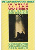 Detlef Bernhard Linke - In würde altern und sterben (dedikált)