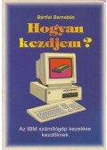 Bártfai Barnabás - Hogyan kezdjem?