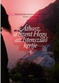 Herczeg Zsuzsanna,Szalai Katalin - Áthosz, a Szent Hegy az Istenszülő kertje
