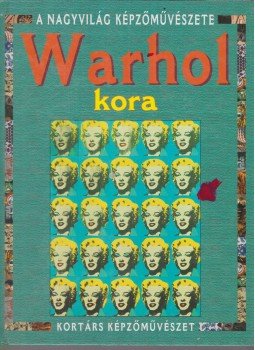 Antony Mason - Warhol kora Antony Mason - Warhol kora, Kisújszállás 2003 antikvár könyv
