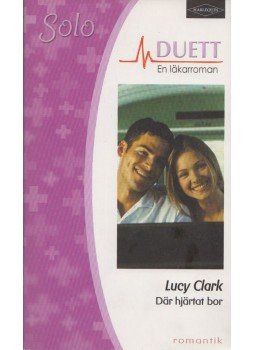 Lucy Clark - Där hjärtat bor Lucy Clark - Där hjärtat bor, Canada 2004 antikvár könyv