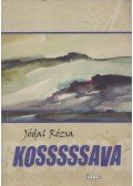 Jódal Rózsa - Kosssssava (Dedikált)