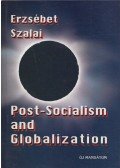 Szalai Erzsébet - Post-Socialism and globalization