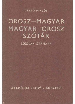 Szabó Miklós - Orosz-magyar magyar-orosz szótár Szabó Miklós - Orosz-magyar magyar-orosz szótár, Budapest 1984 antikvár könyv