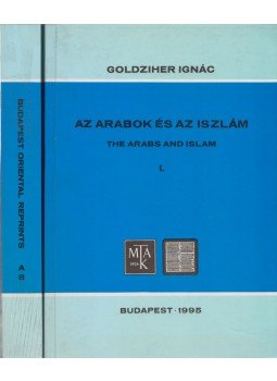 Goldziher Ignác - Az arabok és az iszlám I-II. Goldziher Ignác - Az arabok és az iszlám I-II., Budapest 1995 antikvár könyv
