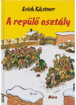 Erich Kästner - A repülő osztály Erich Kästner - A repülő osztály, Budapest 2013 antikvár könyv