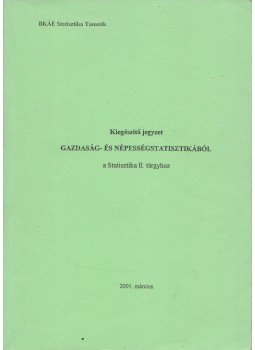 Vita László - Kiegészítő jegyzet gazdaság- és népességstatisztikából a Statisztika II. tárgyhoz,  2001 antikvár könyv