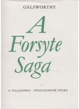 GLASWORTHY, JOHN - A Forsyte-Saga I., Budapest 1970 antikvár könyv