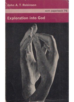 John A. T. Robinson - Exploration into God John A. T. Robinson - Exploration into God, London 1967 antikvár könyv