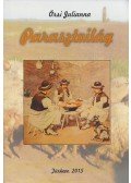 Örsi Julianna - Parasztvilág / Peasant Word