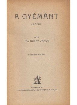 ifj. Bókay János - A gyémánt ifj. Bókay János - A gyémánt, Budapest 0 antikvár könyv