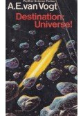 VAN VOGT, A.E. - Destination: Universe!