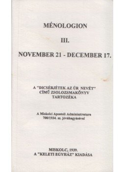  - Ménologion III. A "Dicsérjétek az Úr nevét" című zsolozsma tartozéka, Miskolc 1939 antikvár könyv