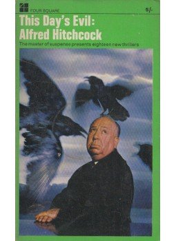 Alfred Hitchcock - This Day's Evil Alfred Hitchcock - This Day's Evil, London 1967 antikvár könyv