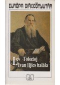 Lev Tolsztoj - Ivan Iljics halála
