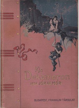 Jókai Mór - Kis Dekameron Jókai Mór - Kis Dekameron, Budapest 1899 antikvár könyv