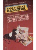 Erle Stanley Gardner - The Case of the Lonely Heiress