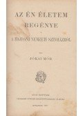 Jókai Mór - Az én életem regénye