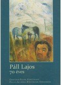 Kozma Huba,Gálfalvi György - Páll ​Lajos 70 éves