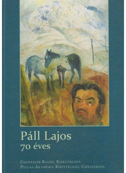 Kozma Huba, Gálfalvi György - Páll Lajos 70 éves Kozma Huba, Gálfalvi György - Páll Lajos 70 éves, Csíkszereda 2008 antikvár könyv