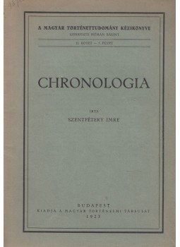 Szentpétery Imre - Chronologia Szentpétery Imre - Chronologia, Budapest 1923 antikvár könyv