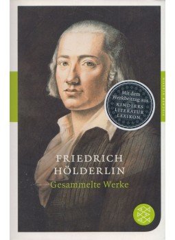 Hölderlin, Friedrich - Gesammelte Werke Hölderlin, Friedrich - Gesammelte Werke, Frankfurt am Main 2008 antikvár könyv