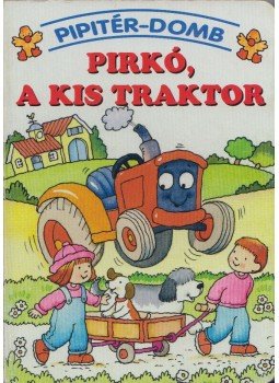 Anne McKie - Pirkó, a kis traktor Anne McKie - Pirkó, a kis traktor, Budapest 0 antikvár könyv
