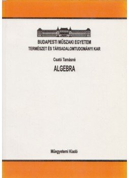 Csató Tamásné - Algebra Csató Tamásné - Algebra, Budapest 1998 antikvár könyv