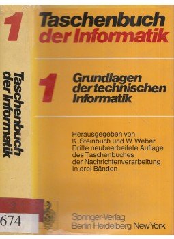 Steinbuch, Karl, Weber, Wolfgang - Taschenbuch der Informatik 1. Steinbuch, Karl, Weber, Wolfgang - Taschenbuch der Informatik 1., Berlin-Heidelberg-New York 1974 antikvár könyv