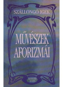 Zöldi László - Művészek aforizmái (dedikált) Zöldi László - Művészek aforizmái (dedikált), 1997 antikvár könyv